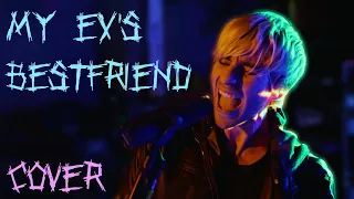 Machine Gun Kelly ft. blackbear-My Ex's Best Friend (Cover)