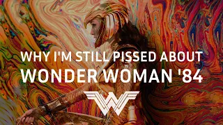 Why I'm Still Pissed About Wonder Woman 1984