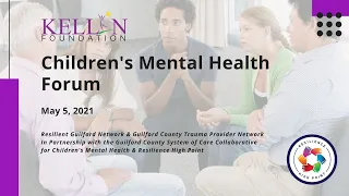 Resilient Guilford Network: Children's Mental Health Forum - May 5, 2021