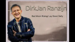 DirkJan Ranzijn- Medley: Bad Moon Rising- Lay Down Sally