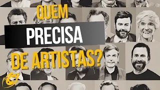 QUANDO foi a última vez que VOCÊ PRECISOU de um ARTISTA para ALGUMA COISA?