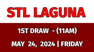 1ST DRAW STL LAGUNA 11AM Result Today May 24, 2024 Morning Draw Result Philippines