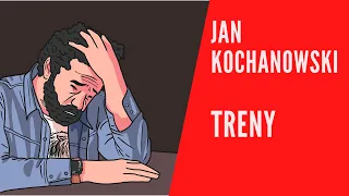 Jan Kochanowski - Treny (streszczenie)