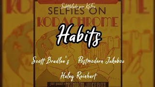 Habits - Scott Bradlee's Postmodern Jukebox feat. Haley Reinhart (Sub Español - Inglés)