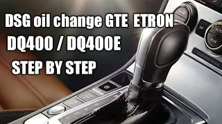 dsg VW gte oil change dq400 dq400e step by step etron