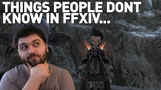 Things People Don't Know in FFXIV...