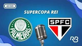 🔴 Palmeiras x São Paulo - Supercopa Rei - 04/02/2024 - Ulisses Costa, Claudio Zaidan e Mauro Beting