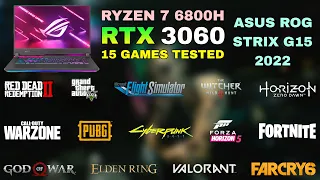 ASUS ROG Strix G15 2022 - Ryzen 7 6800H RTX 3060 - Test in 15 Games