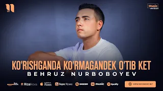 Behruz Nurboboyev - Ko'rishganda ko'rmagandek o'tib ket (audio 2023)