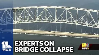 Experts examine why Key Bridge collapsed so easily