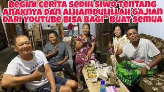 BEGINI CERITA SEDIH SIWO TENTANG ANAKNYA&GAJIAN DARI YOUTUBE BISA BAGI" BUAT SEMUA!!