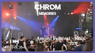 Chrom - Memories (Live@Amphi 2017)