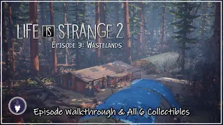 LIFE IS STRANGE 2 - EPISODE 3: WASTELANDS [FULL WALKTHROUGH & ALL 6 COLLECTABLES]