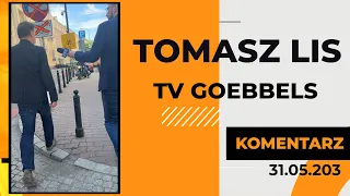 TOMASZ LIS KOMENTARZ: TV Goebbels, 31.05.2023