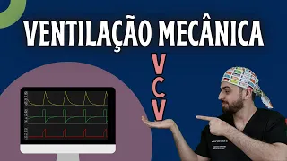 Ventilação Mecânica BÁSICA: aprenda na prática os ajustes iniciais