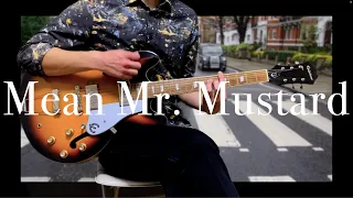 “Mean Mr. Mustard" - The Beatles ビートルズ / Gibson SG, Epiphone Casino, Rickenbacker 4003S