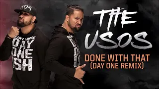 The Usos - Done With That (Day One Remix) [Entrance Theme] 30 minutes