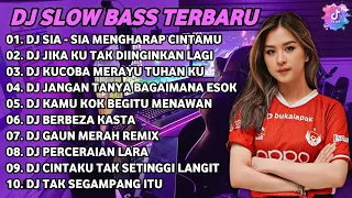 DJ SLOW BASS TERBARU 2023 | DJ VIRAL TIKTOK FULL BASS 🎵 DJ SIA - SIA MENGHARAP CINTAMU  | FULL ALBUM