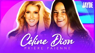Prière Païenne - Céline Dion | JAYDE