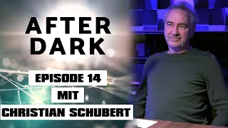 AFTER DARK MIT PROF. DR. DR. CHRISTIAN SCHUBERT