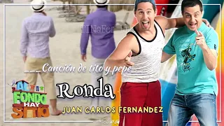 Ronda - Canción de Tito y Pepe (letra) Al fonddo hay sitio 9na temporada