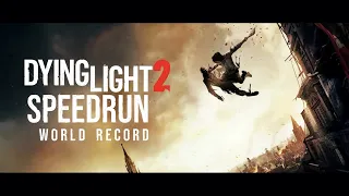 Dying Light 2 Speedrun [World First Sub] Glitchless