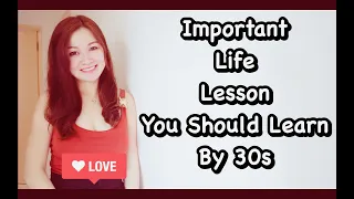 Important Life Lesson You Should Learn By 30s | Life OVer 30s Escapade (LOVE) | Elisse Soh