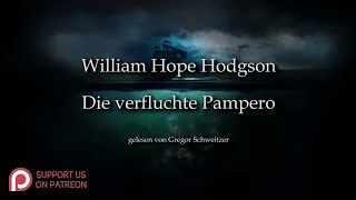William Hope Hodgson: Die verfluchte Pampero [Hörbuch, deutsch]