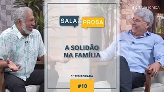 A solidão na família | Sala de Prosa T5 • E10