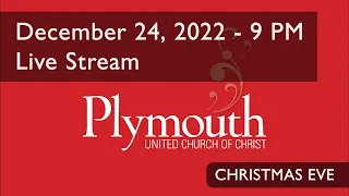 Worship at Plymouth Church | CHRISTMAS EVE | December 24, 2022 | 9 P.M.