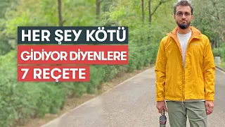 Hayatı Kaçırdığımı Düşünüyorum. NE YAPMALIYIM?