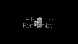 A Night to Remember - part 7