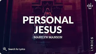 Marilyn Manson - Personal Jesus (Lyrics for Desktop)