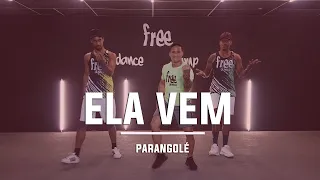 Ela vem - Parangolé | Coreografia Free Dance | #boradançar