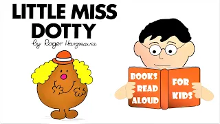 Story Time Online | LITTLE MISS DOTTY Read Aloud by Books Read Aloud for Kids