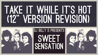 Sweet Sensation - Take It While It’s Hot (12” Version Revision)