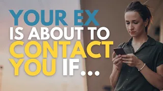 4 Signs Your Ex Is About To Reach Out