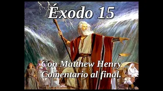 📖🕯 Santa Biblia - Éxodo 15 con Matthew Henry Comentario al final.