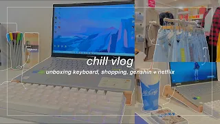 ☕️ chill vlog :: unboxing mechanical keyboard, shopping, genshin + netflix 🍃