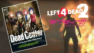 Left 4 Dead 2: [Love Live! Mod]:  Dead Center - The Hotel (1/4)