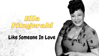 Like Someone In Love - Ella Fitzgerald Lyrics Video (HD)