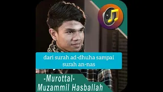 Surah Ad-dhuha Sampai An-nas || Muzammil Hasballah Murottal Merdu mp3