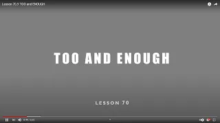 Lesson 70.У TOO and ENOUGH