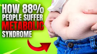 How 88% of People Suffer from Metabolic Syndrome