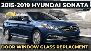 Hyundai Sonata Door Glass Replacement 2015 - 2019