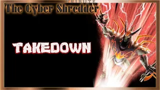 The Cyber Shredder Tribute: Takedown