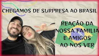 CHEGAMOS DE SURPRESA NO BRASIL… REAÇÃO DA NOSSA FAMÍLIA E AMIGOS 🇧🇷