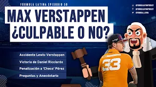 Max Verstappen, ¿Culpable o no? - Fórmula Latina Ep. 58