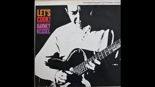 Barney Kessel  - Let's Cook! ( Full Album )