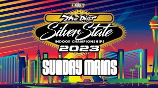 Sunday Mains | 2023 Silver State Indoor Championship